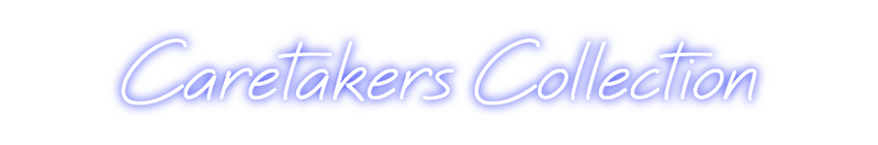 Custom Neon: Caretakers Co...