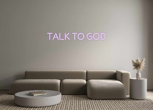 Custom Neon: Talk to GOD