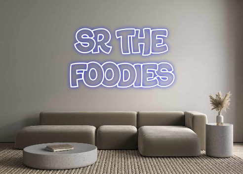 Custom Neon: SR The
Foodies