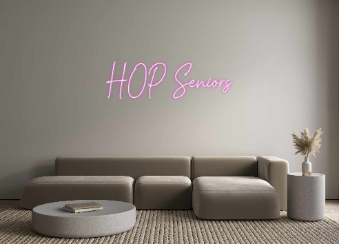 Custom Neon: HOP Seniors