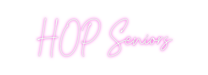 Custom Neon: HOP Seniors