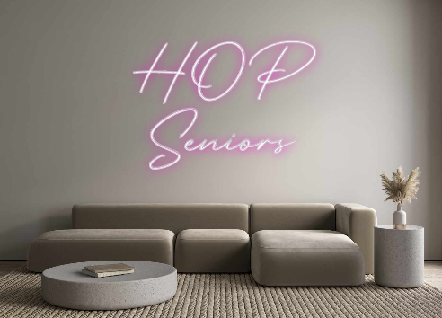 Custom Neon: HOP 
Seniors