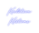 Custom Neon: Koalition
Kus...
