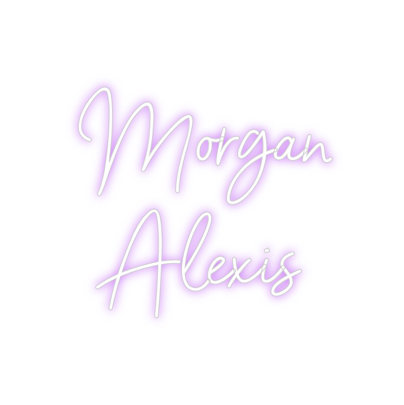 Custom Neon: Morgan
Alexis