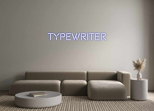 Custom Neon: TYPEWRITER