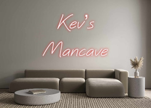 Custom Neon: Kev’s
Mancave