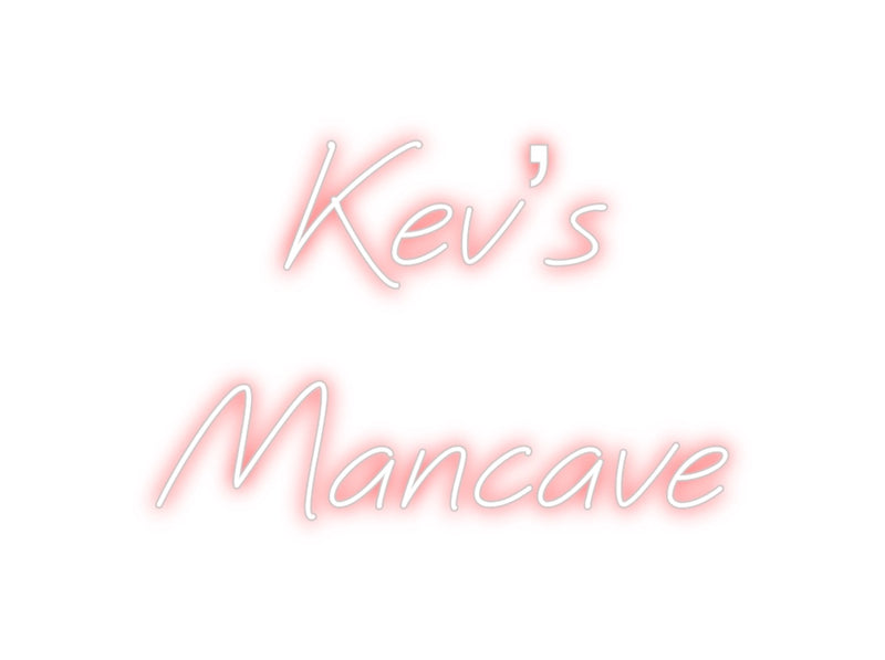 Custom Neon: Kev’s
Mancave