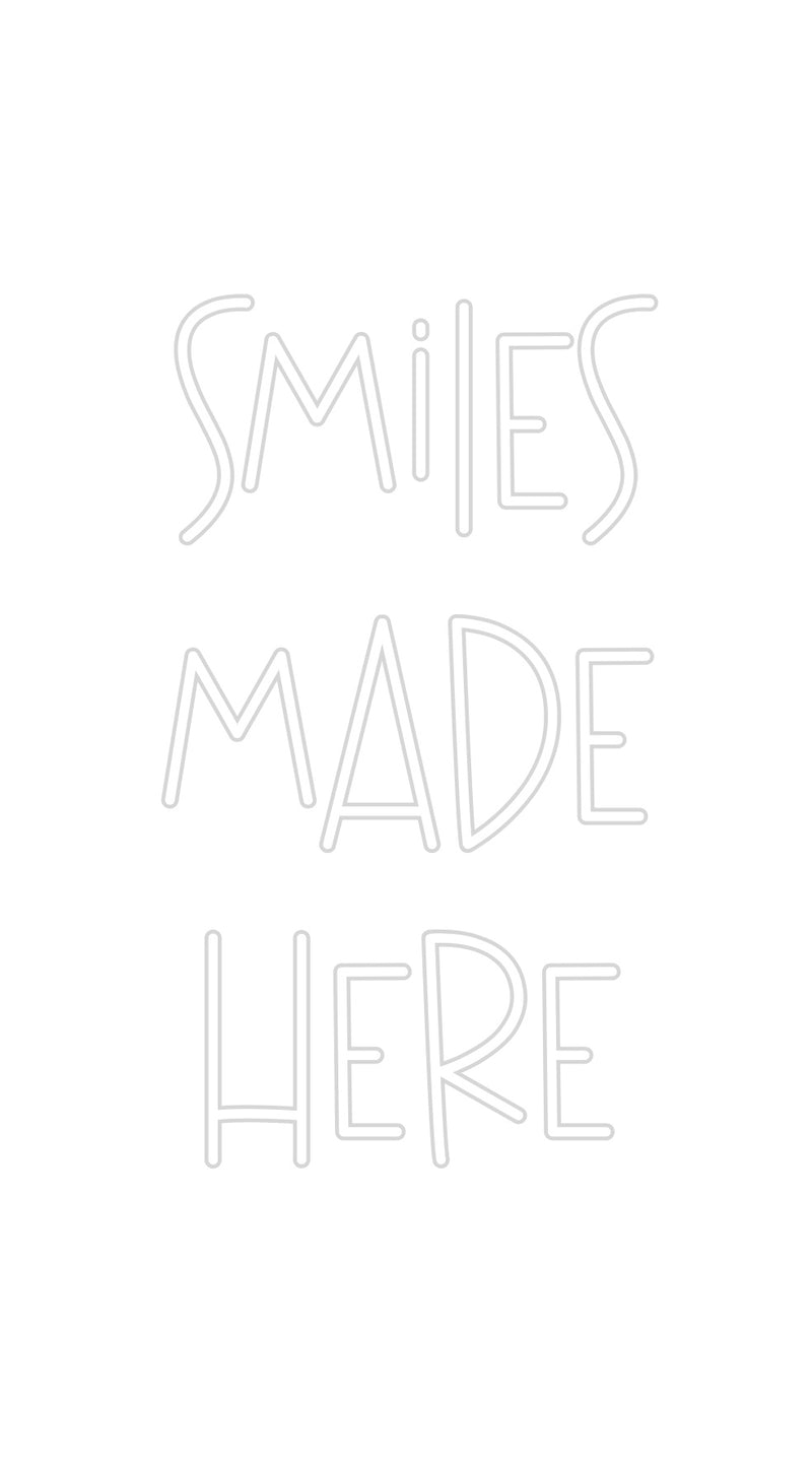 Custom Neon: SMILES 
MADE...