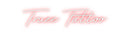 Custom Neon: Truee Tattoo