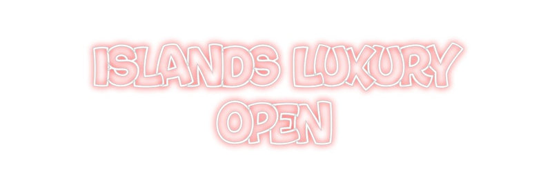 Custom Neon: Islands luxur...