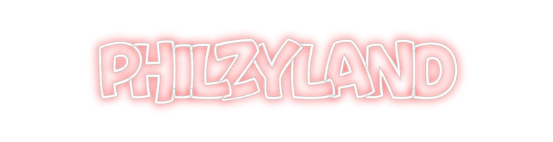 Custom Neon: Philzyland