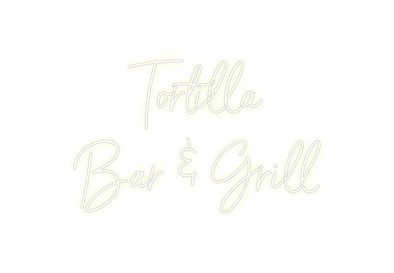 Custom Neon: Tortilla
Bar...