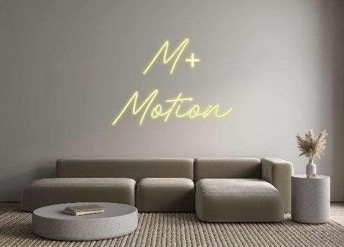 Custom Neon:     M+
Motio...