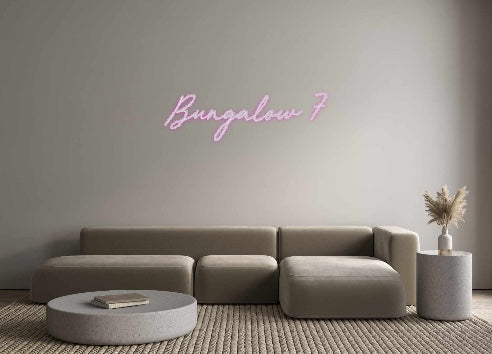 Custom Neon: Bungalow 7