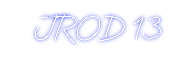 Custom Neon: JROD 13