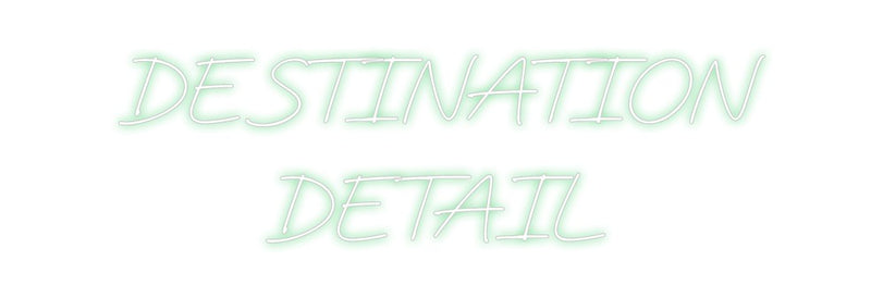 Custom Neon: DESTINATION
...