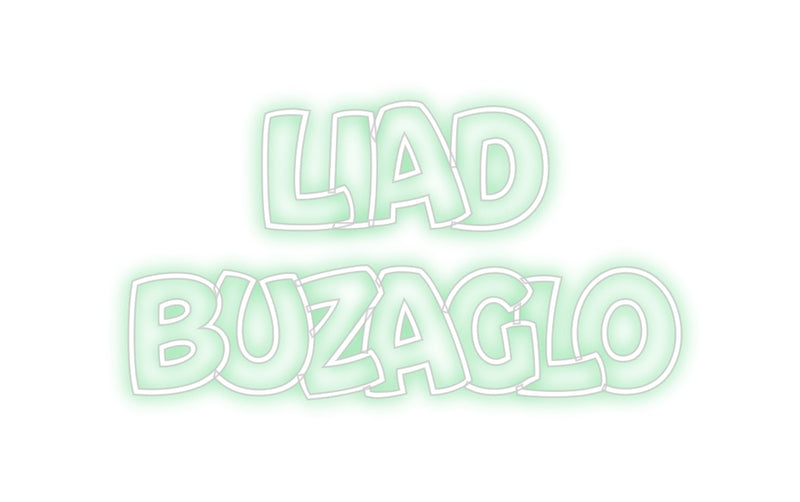 Custom Neon: Liad
Buzaglo