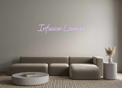 Custom Neon: Infusion Lounge