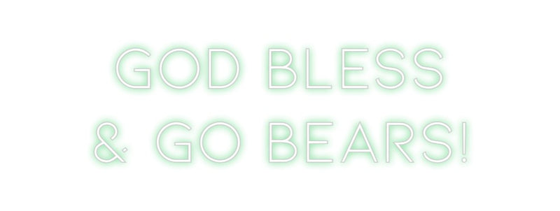 Custom Neon: God Bless
& ...