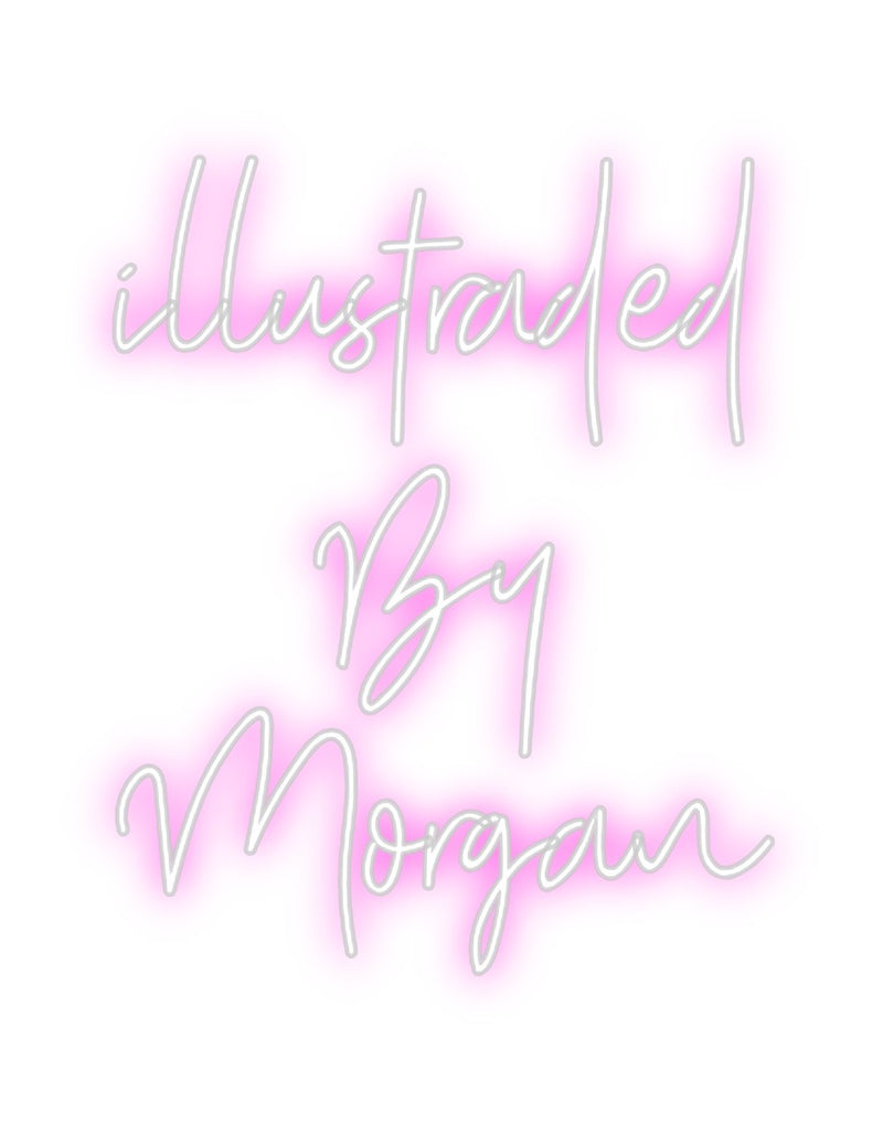 Custom Neon: illustraded
...