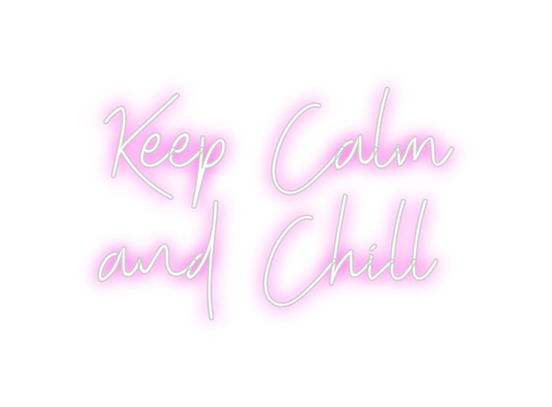 Custom Neon: Keep Calm
an...