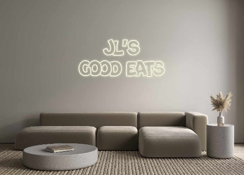 Custom Neon: JL’s
Good Eats