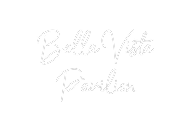 Custom Neon: Bella Vista 
...