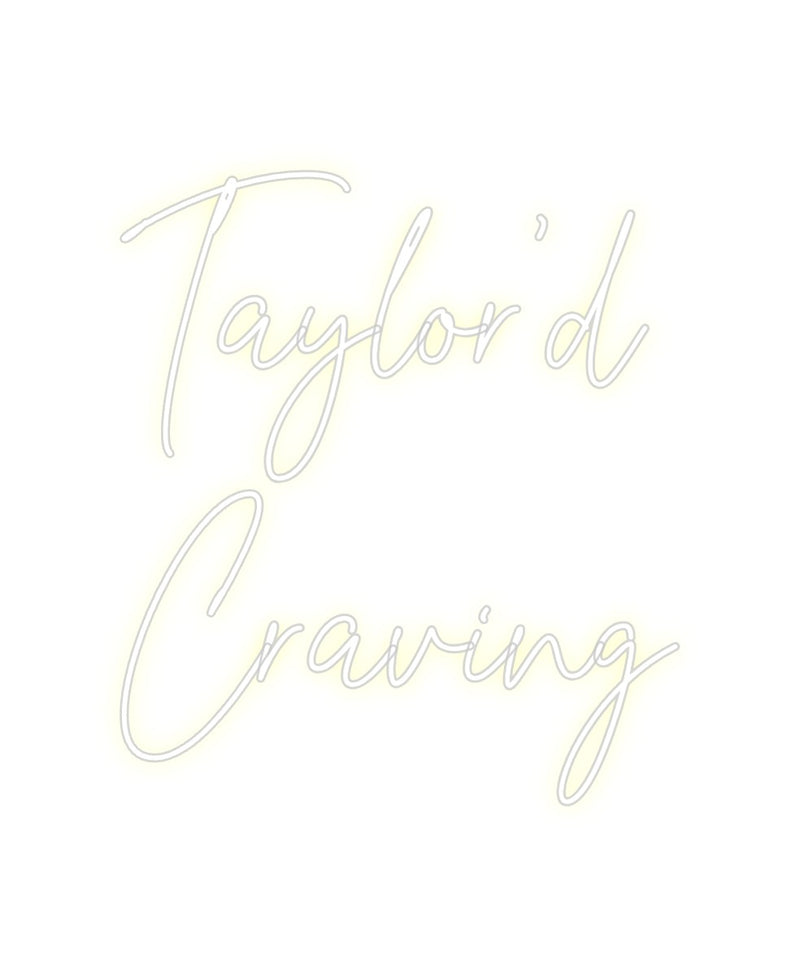 Custom Neon: Taylor'd
Cra...