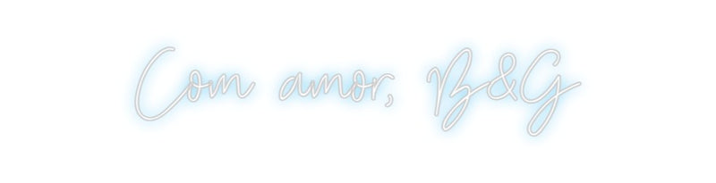 Custom Neon: Com amor, B&G