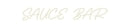 Custom Neon: SAUCE BAR