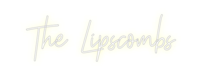 Custom Neon: The Lipscombs