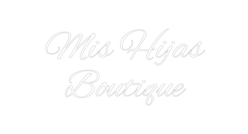 Custom Neon: Mis Hijas 
B...