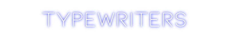 Custom Neon: TYPEWRITERS