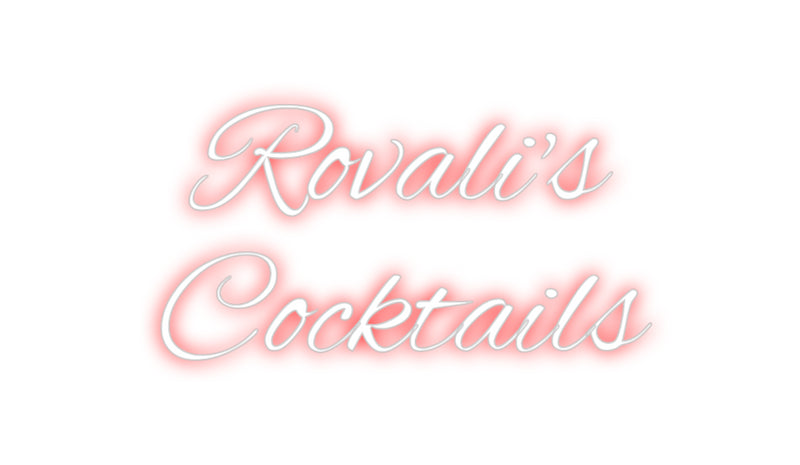 Custom Neon: Rovali's
Coc...