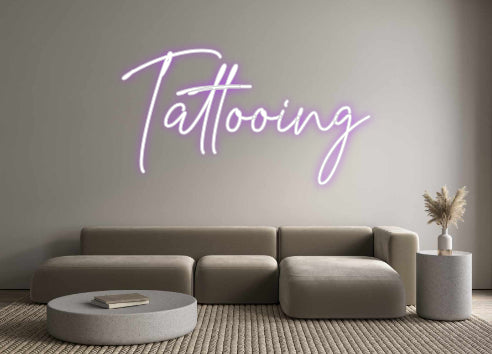 Custom Neon: Tattooing