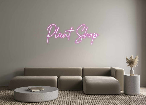 Custom Neon: Plant Shop