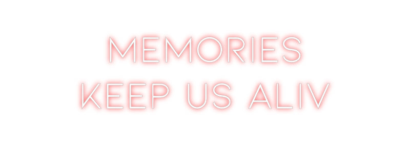 Custom Neon: Memories
Kee...