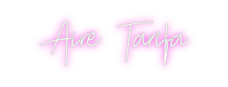 Custom Neon: Aire Tarifa