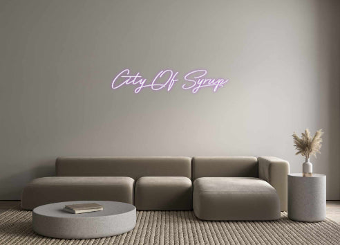 Custom Neon: City Of Syrup