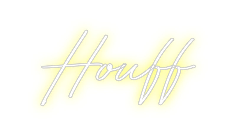 Custom Neon: Houff