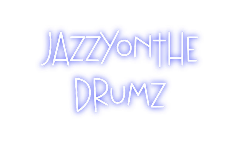 Custom Neon: JazzyOnThe
D...