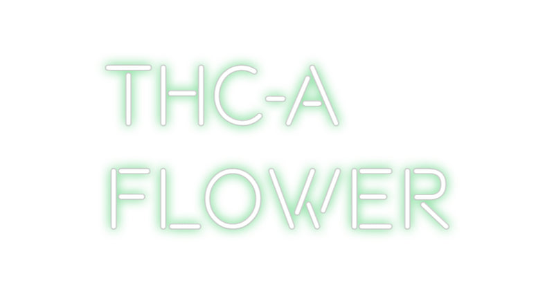 Custom Neon: THC-A
FLOWER