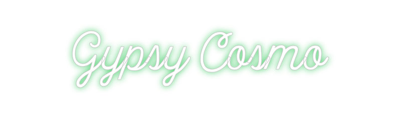 Custom Neon: Gypsy Cosmo