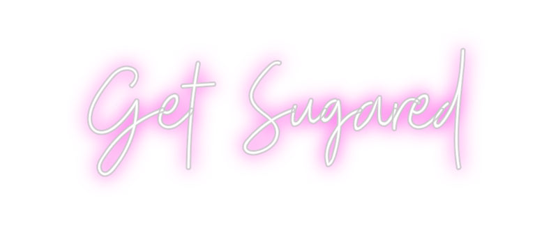 Custom Neon: Get Sugared