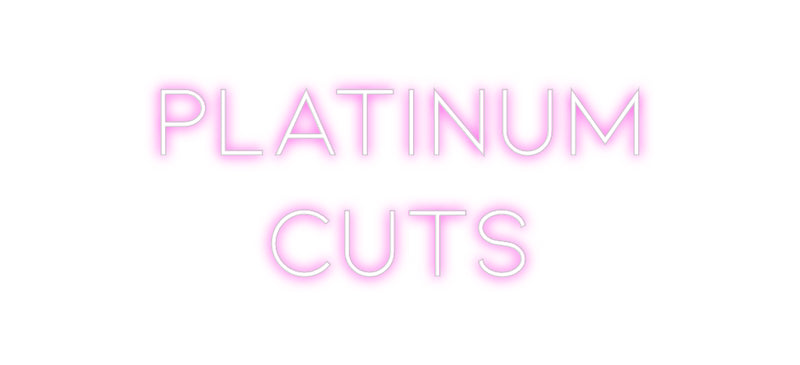 Custom Neon: platinum
 cuts