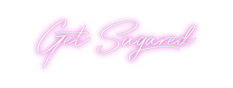 Custom Neon: Get Sugared