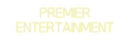Custom Neon: PREMIER
ENTE...
