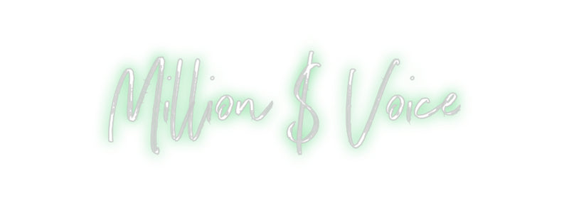 Custom Neon: Million $ Voice