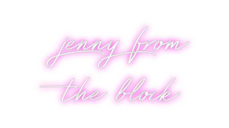 Custom Neon: jenny from
t...