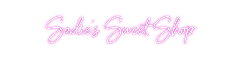 Custom Neon: Sadie’s Sweet...